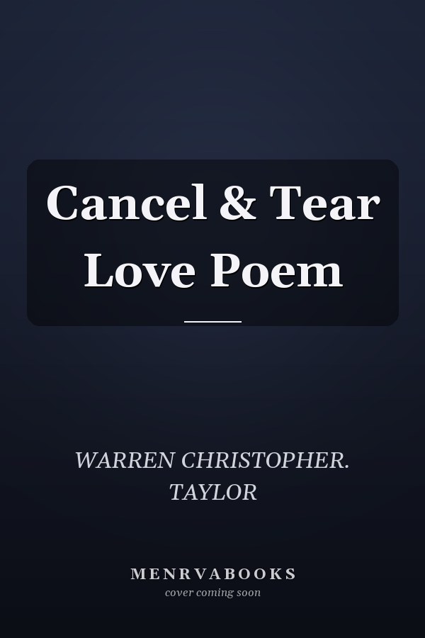 Cancel & Tear Love Poem