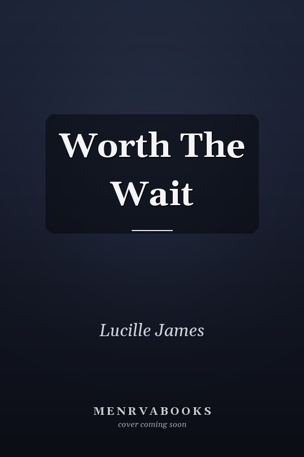Worth The Wait