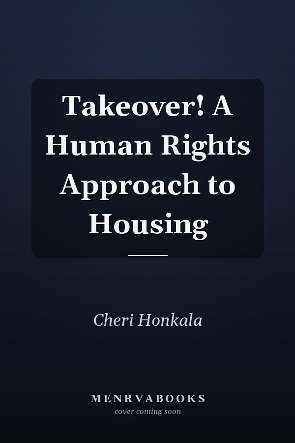 Takeover! A Human Rights Approach to Housing