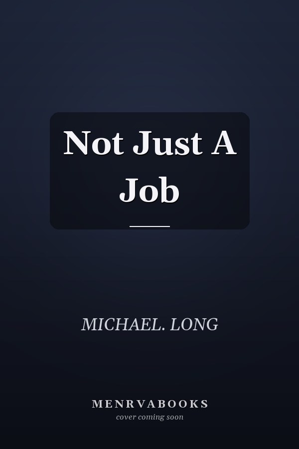 Not Just A Job