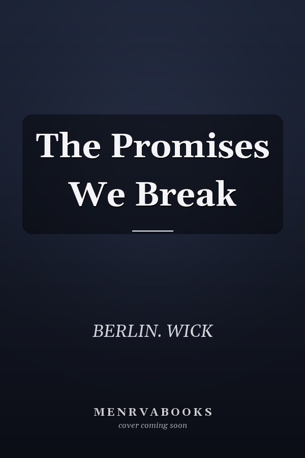 The Promises We Break