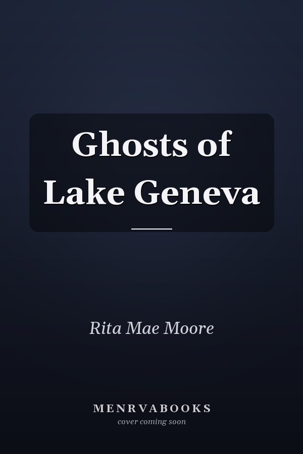 Ghosts of Lake Geneva