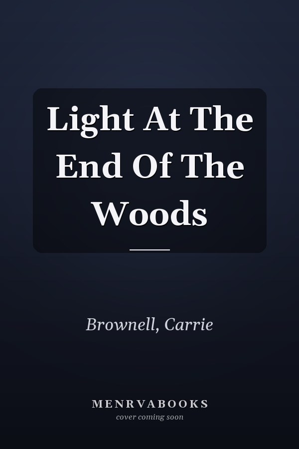 Light At The End Of The Woods