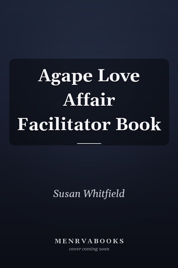 Agape Love Affair Facilitator Book