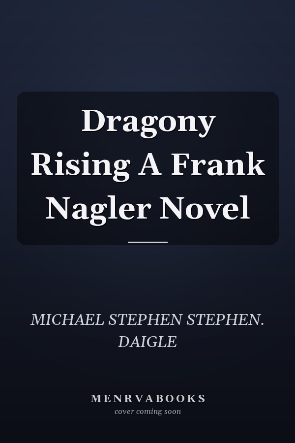 Dragony Rising A Frank Nagler Novel