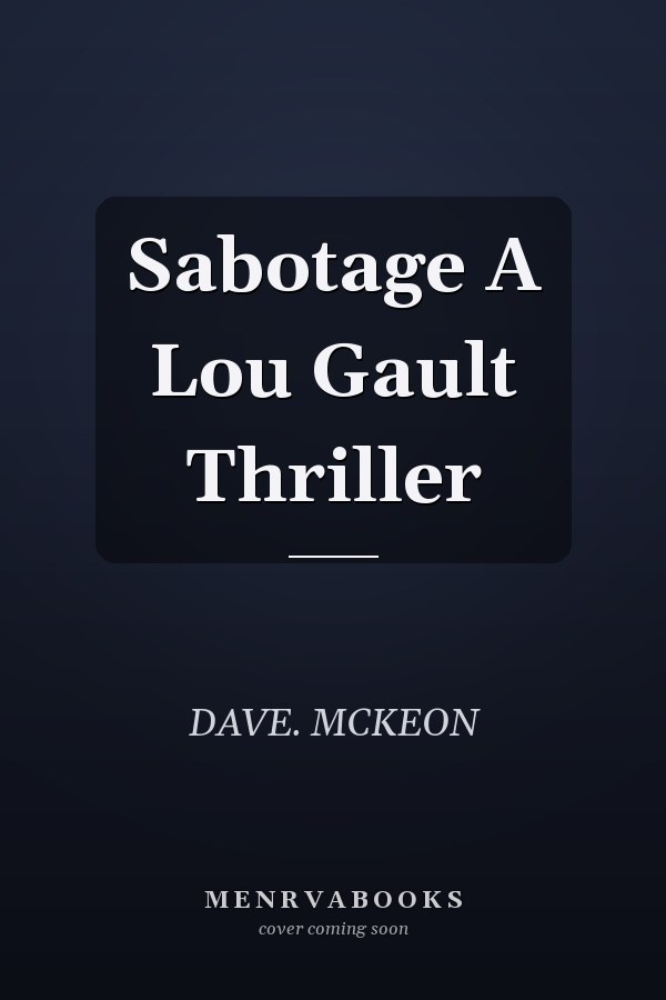 Sabotage A Lou Gault Thriller