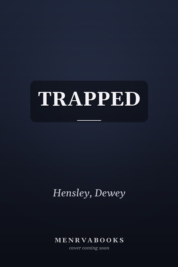 TRAPPED