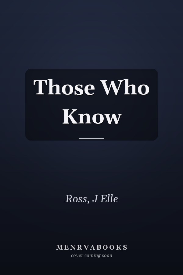 Those Who Know