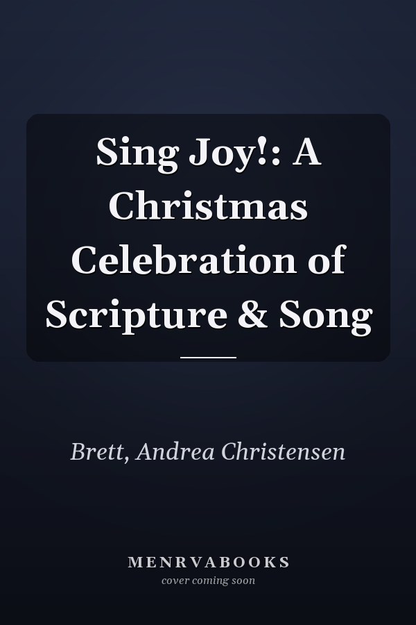 Sing Joy!: A Christmas Celebration of Scripture & Song