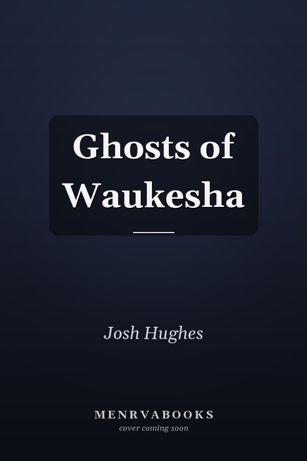 Ghosts of Waukesha