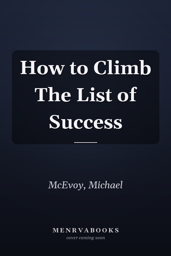 How to Climb The List of Success