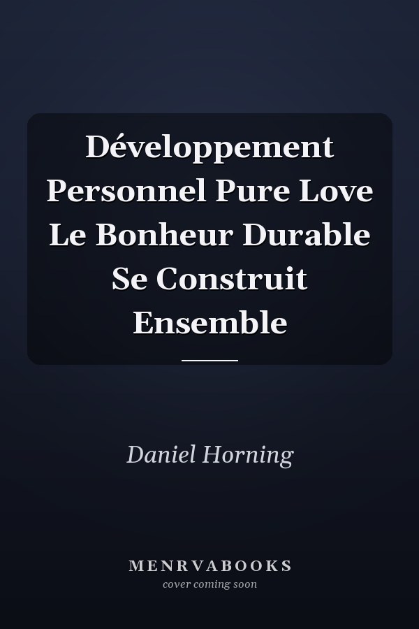 Développement Personnel Pure Love Le Bonheur Durable Se Construit Ensemble