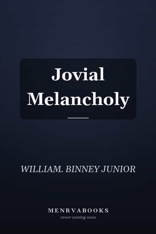 Jovial Melancholy