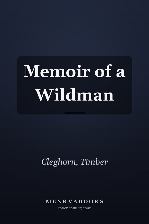 Memoir of a Wildman