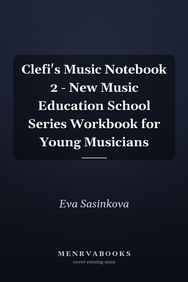 Clefi's Music Notebook 2 - New Music Education School Series Workbook for Young Musicians
