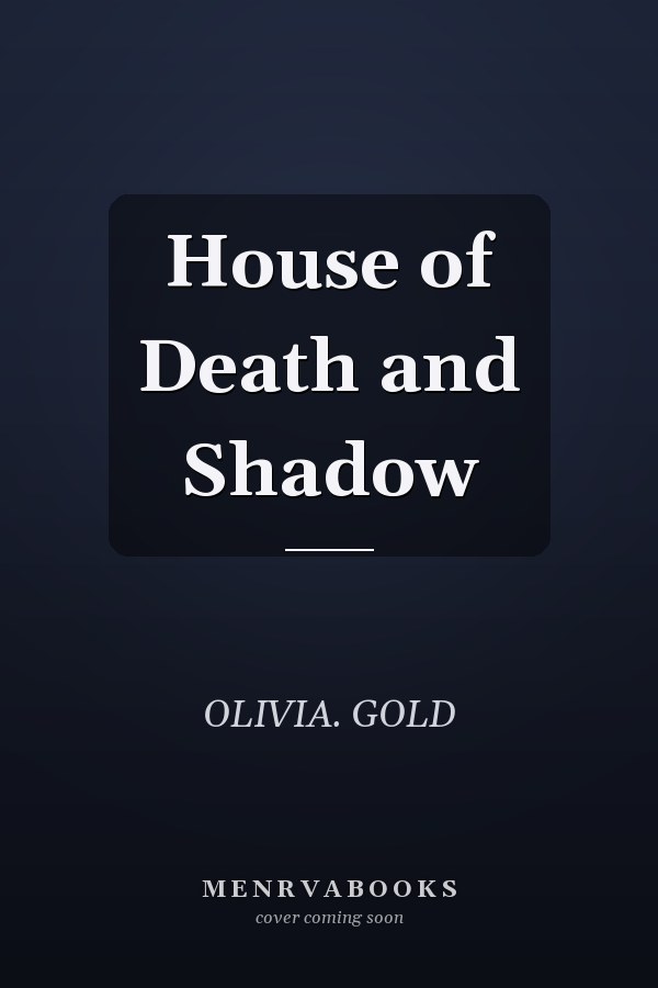 House of Death and Shadow