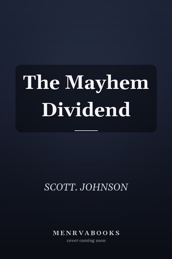 The Mayhem Dividend