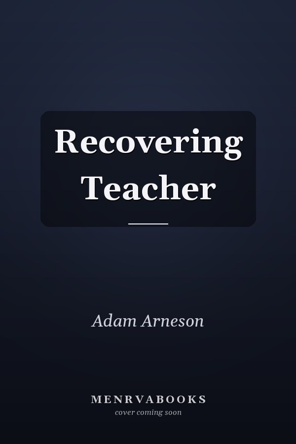 Recovering Teacher