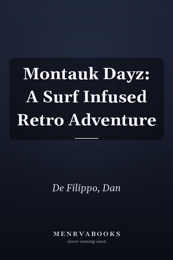 Montauk Dayz: A Surf Infused Retro Adventure