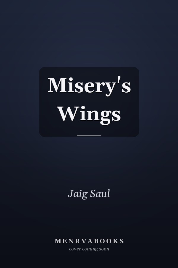 Misery's Wings