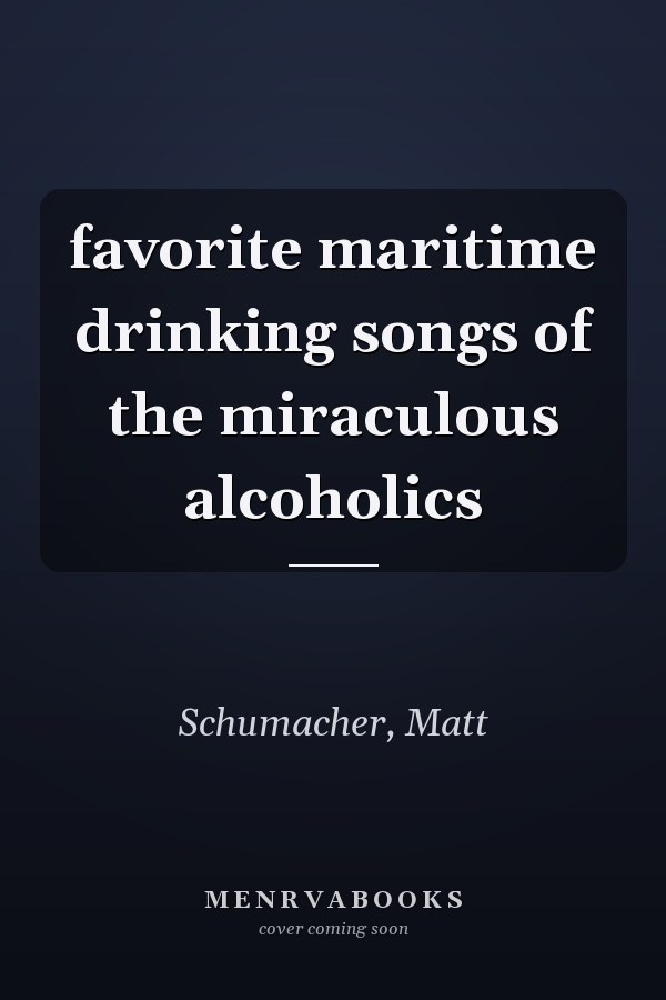 favorite maritime drinking songs of the miraculous alcoholics