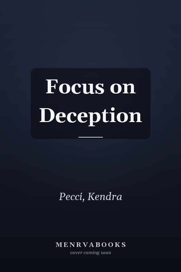 Focus on Deception