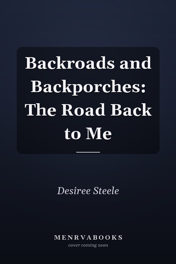 Backroads and Backporches: The Road Back to Me