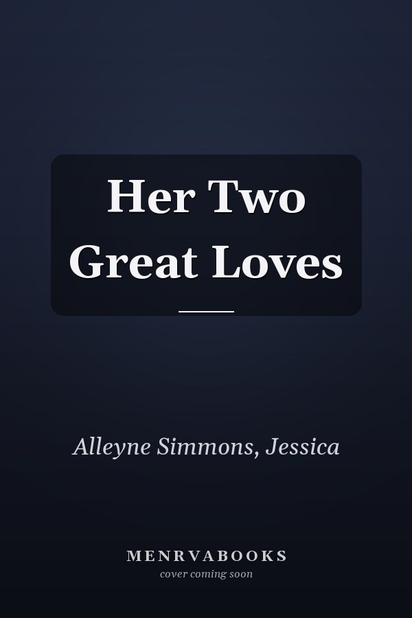 Her Two Great Loves