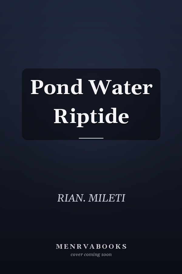Pond Water Riptide