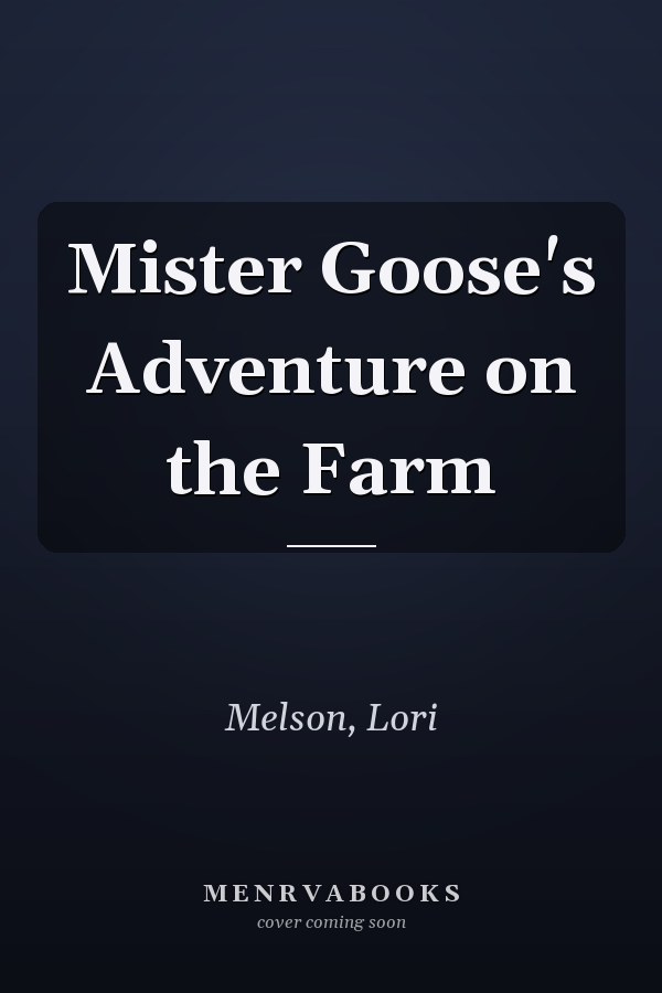 Mister Goose's Adventure on the Farm