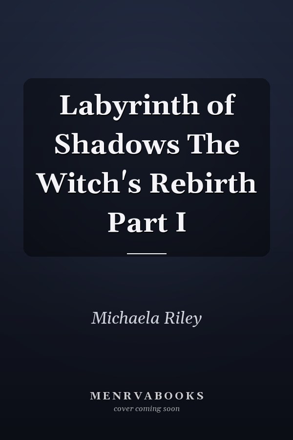 Labyrinth of Shadows The Witch's Rebirth Part I