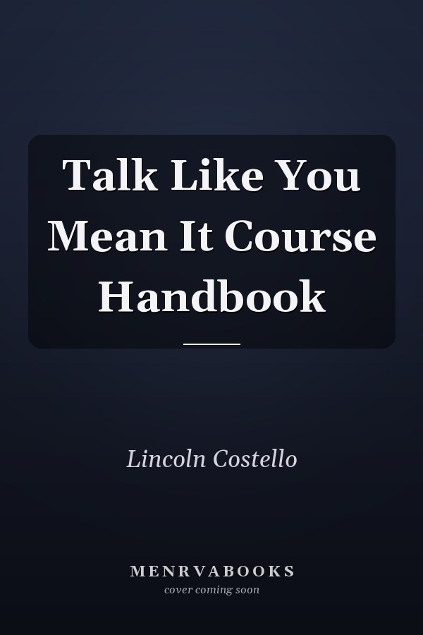 Talk Like You Mean It Course Handbook