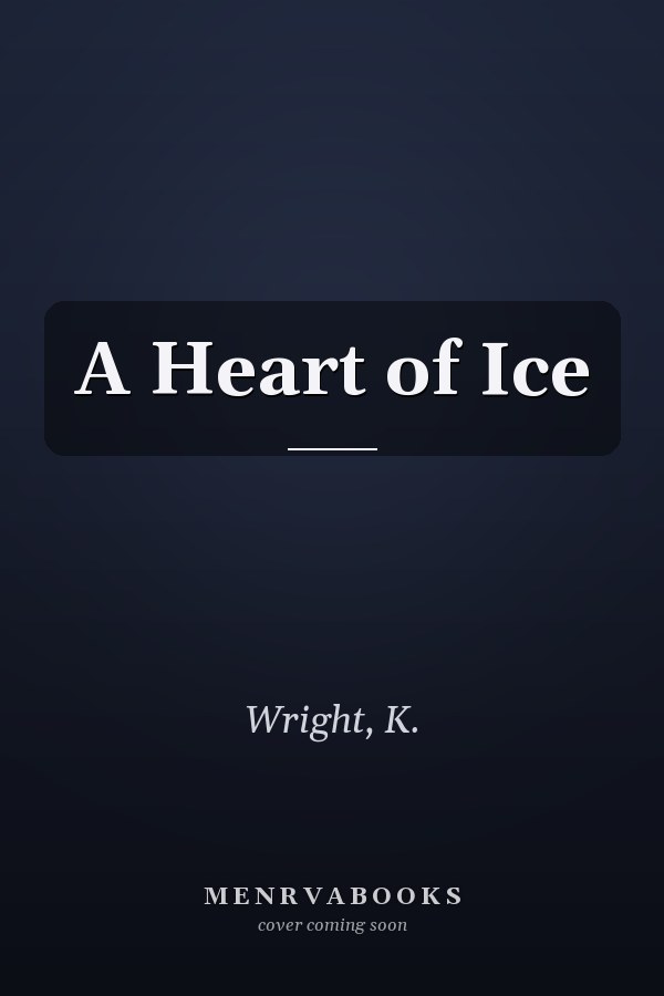 A Heart of Ice