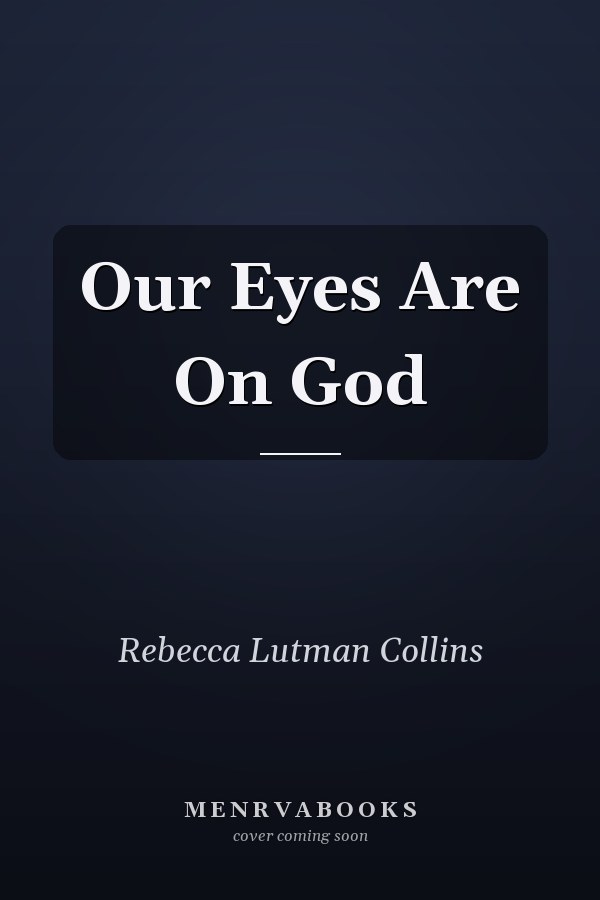 Our Eyes Are On God