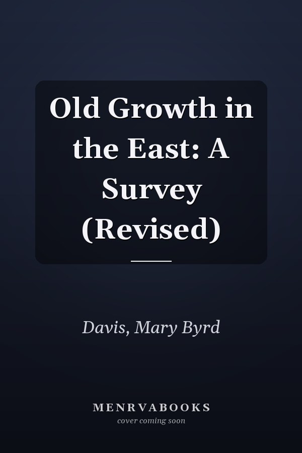 Old Growth in the East: A Survey (Revised)