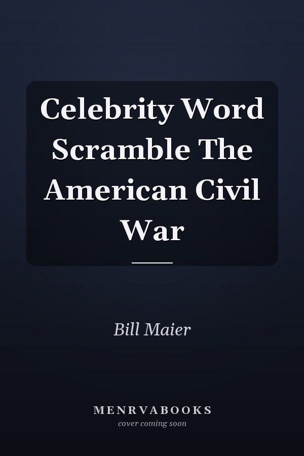 Celebrity Word Scramble The American Civil War