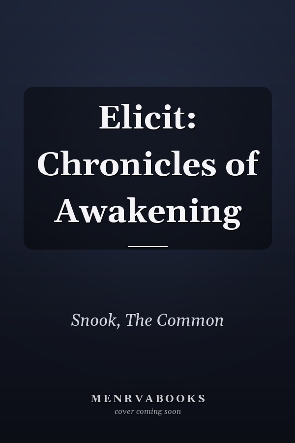 Elicit: Chronicles of Awakening