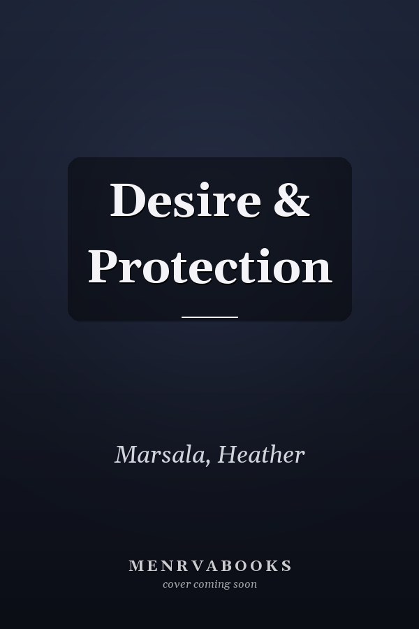 Desire & Protection