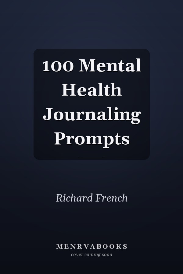 100 Mental Health Journaling Prompts