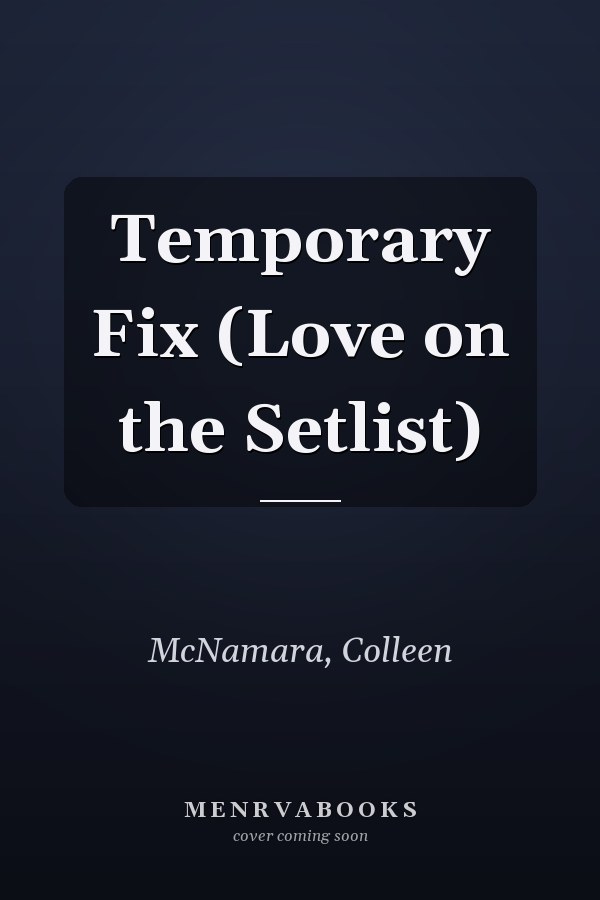 Temporary Fix (Love on the Setlist)