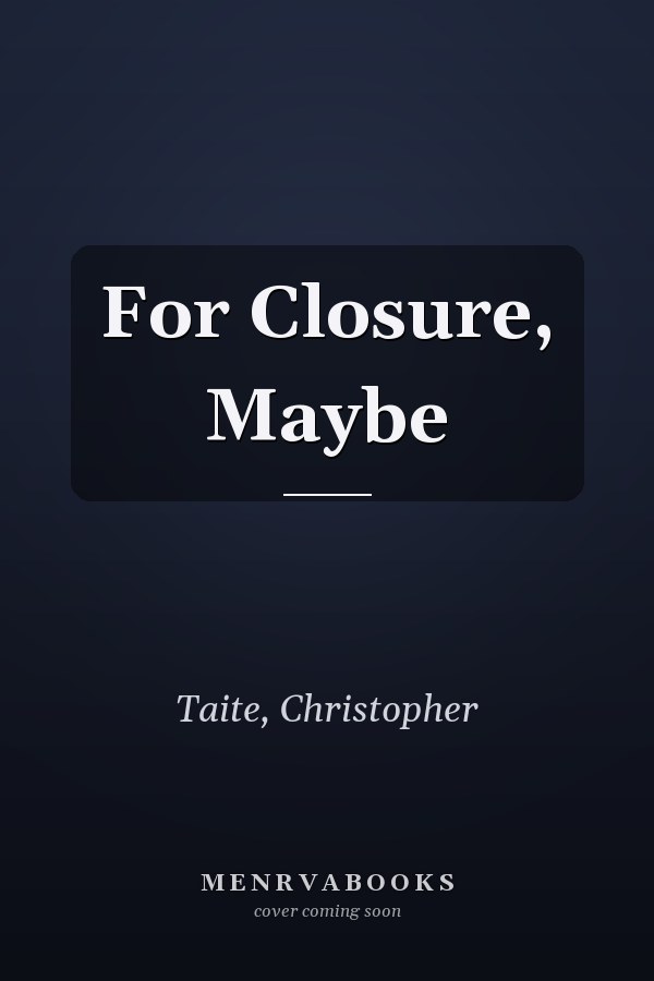 For Closure, Maybe