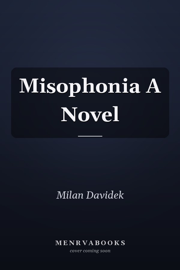 Misophonia A Novel