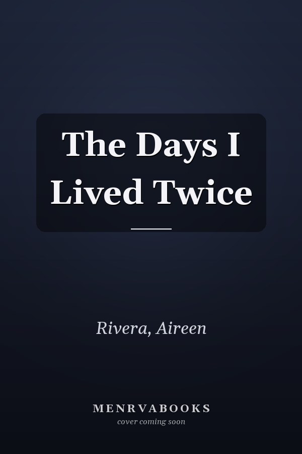 The Days I Lived Twice