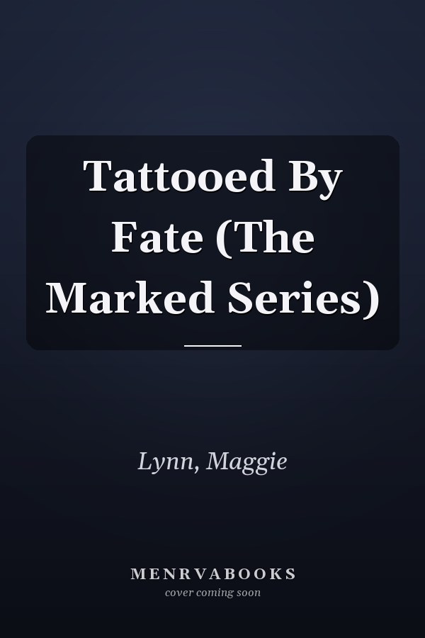 Tattooed By Fate (The Marked Series)