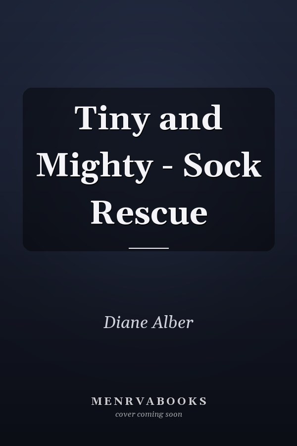 Tiny and Mighty - Sock Rescue