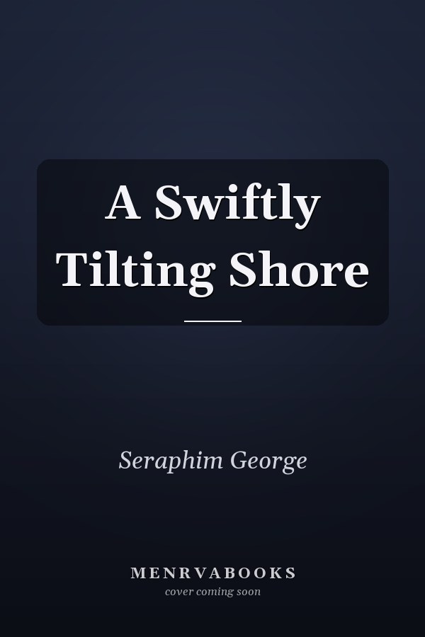 A Swiftly Tilting Shore