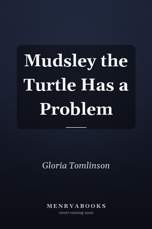 Mudsley the Turtle Has a Problem