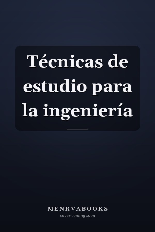 Técnicas de estudio para la ingeniería