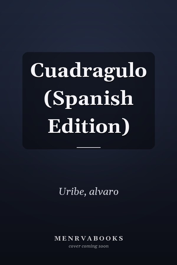 Cuadragulo (Spanish Edition)