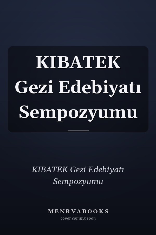 KIBATEK Gezi Edebiyatı Sempozyumu